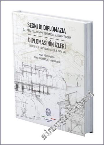 Segni di Diplomazia : Gli Edifici della Rappresentanza Italiana in Tur