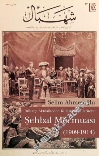 Şehbal Mecmuası 1909 - 1914: İttihatçı Aktüaliteden Kitlesel Popülariteye -