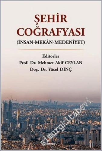 Şehir Coğrafyası : İnsan Mekan Medeniyet - 2026