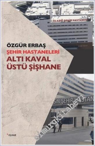 Şehir Hastaneleri - Altı Kaval Üstü Şişhane -        2021