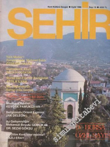 Şehir Kent Kültürü Dergisi - Bursa Özel Sayısı - Sayı: 19      Eylül