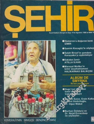 Şehir Kent Kültürü Dergisi Dosya : İzmir : Album De Smyrna - Sayı: 18 