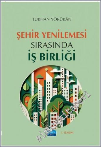 Şehir Yenilemesi Sırasında İş Birliği -        2024
