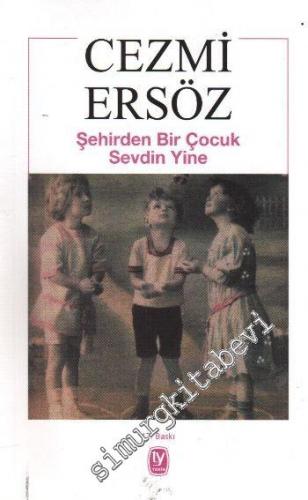 Şehirden Bir Çocuk Sevdin Yine -