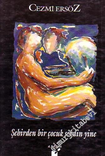 Şehirden Bir Çocuk Sevdin Yine -