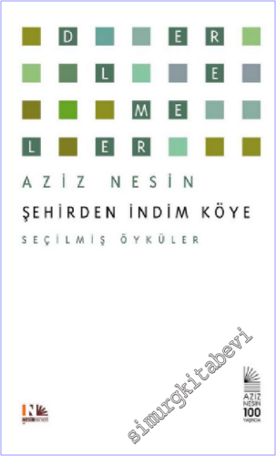 Şehirden İndim Köye - Seçilmiş Öyküler -        2014