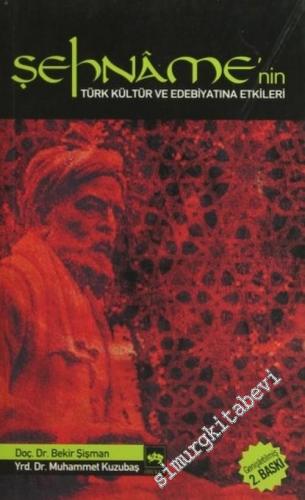 Şehname'nin Türk Kültür ve Edebiyatına Etkileri: Destani, Masalsı, Efsanevi ve Tarihi Unsurlar Açısından -