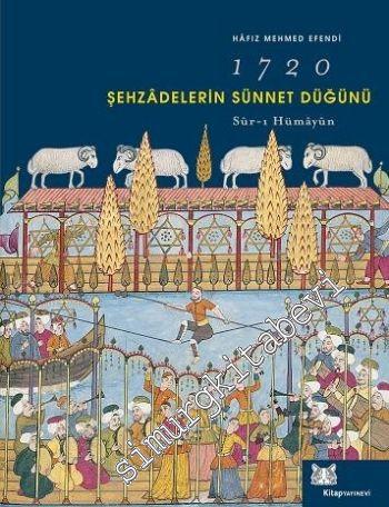 Şehzadelerin Sünnet Düğünü = - Sur-ı Hümayun, 1720 - Minyatürler -