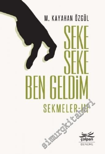 Seke Seke Ben Geldim - Sekmeler 3 -        2018