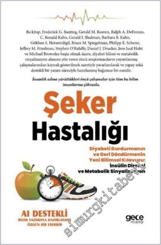 Şeker Hastalığı : Diyabeti Durdurmanın ve Geri Döndürmenin Yeni Bilims