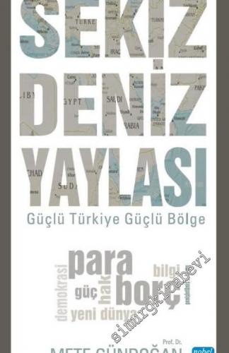 Sekiz Deniz Yaylası: Güçlü Türkiye Güçlü Bölge -