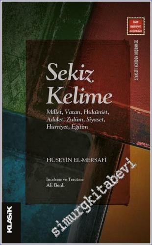 Sekiz Kelime : Millet Vatan Hükümet Adalet Zulüm Siyaset Hürriyet Eğitim -        2022