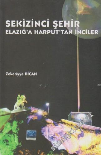 Sekizinci Şehir: Elazığ'a Harput'tan İnciler -        2007