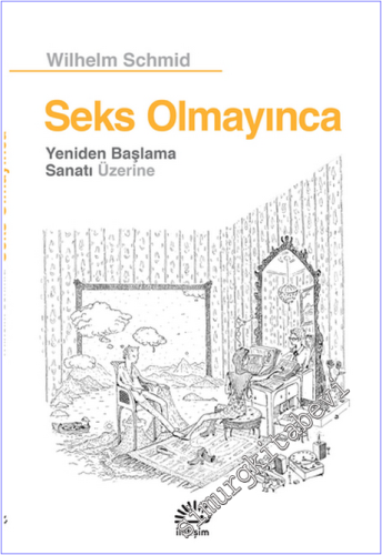 Seks Olmayınca: Yeniden Başlama Sanatı Üzerine -        2026