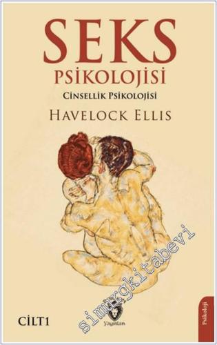 Seks Psikolojisi (Cinsellik Psikolojisi) Cilt I - 2024