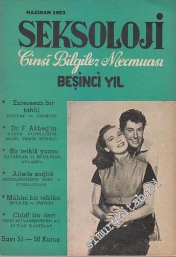 Seksoloji - Cinsi Bilgiler Mecmuası - Beşinci Yıl - Sayı: 51  9    Haziran