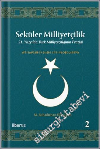 Seküler Milliyetçilik 2 - 21. Yüzyılda Türk Milliyetçiliğinin Pratiği -        2025