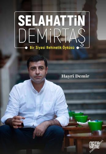 Selahattin Demirtaş : Bir Siyasi Rehinelik Öyküsü -        2024