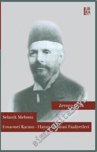 Selanik Mebusu Emanuel Karasu Hayatı ve Siyasi Faaliyetleri -