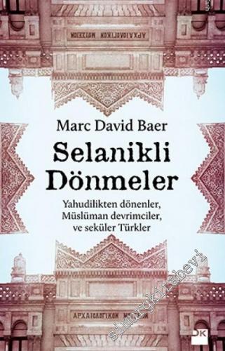 Selanikli Dönmeler: Yahudilikten Dönenler, Müslüman Devrimciler ve Seküler Türkler - 2016