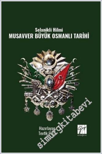 Selanikli Hilmi Musavver Büyük Osmanlı Tarihi -        2024