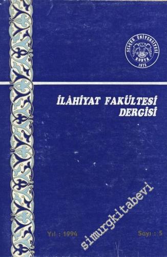 Selçuk Üniversitesi İlahiyat Fakültesi Dergisi - Sayı: 5; 1994