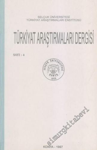 Selçuk Üniversitesi Türkiyat Araştırmaları Enstitüsü  Türkiyat Araştırmaları Dergisi  - Sayı: 4