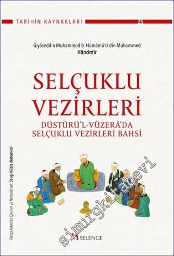 Selçuklu Vezirleri: Düsturü'l-Vüzera'da Selçuklu Vezirleri Bahsi -        2023