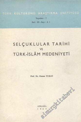 Selçuklular Tarihi ve Türk - İslam Medeniyeti -        1965