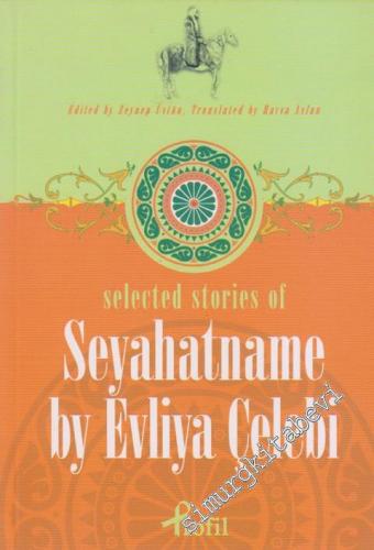 Selected Stories of  Seyahatname by Evliya Çelebi -