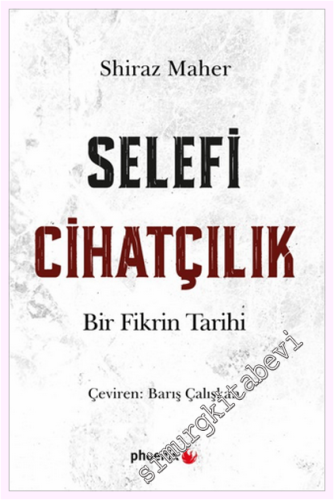 Selefi Cihatçılık - Bir Fikrin Tarihi -