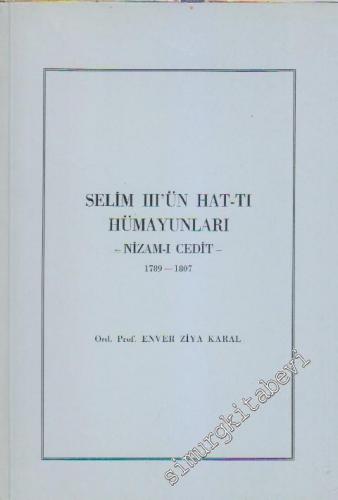Selim 3.'ün Hatt-ı Humayunları - Nizam-ı Cedit 1789 - 1807 -        1988