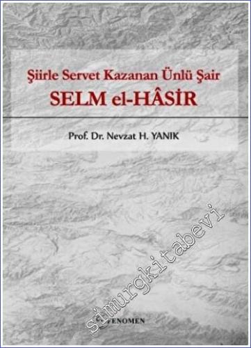 Selm El-Hasir : Şiirle Servet Kazanan Ünlü Şair -        2023