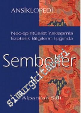 Semboller: Neo - Spritüalist Yaklaşımla Ezoterik Bilgilerin Işığında -