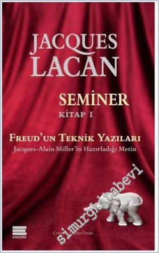 Seminer - Kitap 1 : Freud'un Teknik Yazıları - Jacques-Alain Miller'ın Hazırladığı Metin -        2024