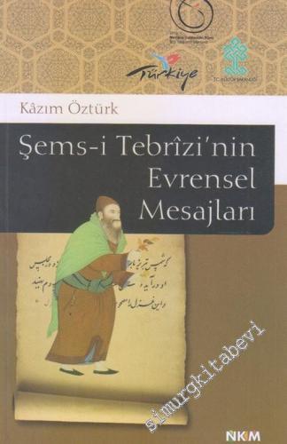 Şems-i Tebrizi'nin Evrensel Mesajları