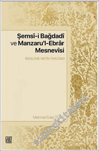 Şemsi-i Bağdadi ve Manzaru'l-Ebrar Mesnevisi - 2023