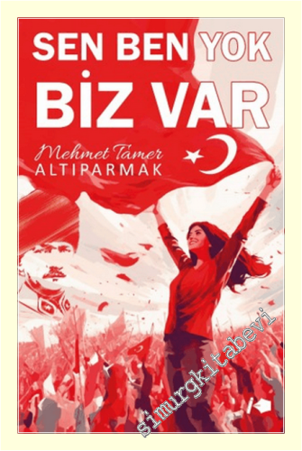Sen Ben Yok Biz Var -