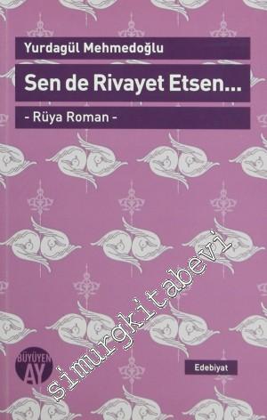 Sen de Rivayet Etsen / Rüya Roman -