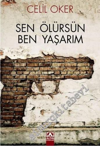 Sen Ölürsün Ben Yaşarım