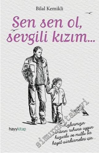 Sen Sen Ol Sevgili Kızım -