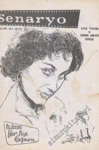 Senaryo Aylık Tiyatro ve Sinema San'atı Dergisi : Her Şeye Rağmen - Sayı: 4      Ocak 1954