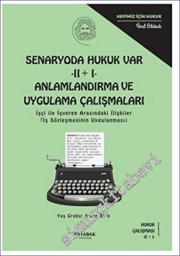Senaryoda Hukuk Var - II + I - Anlamlandırma ve Uygulama Çalışmaları -        2023