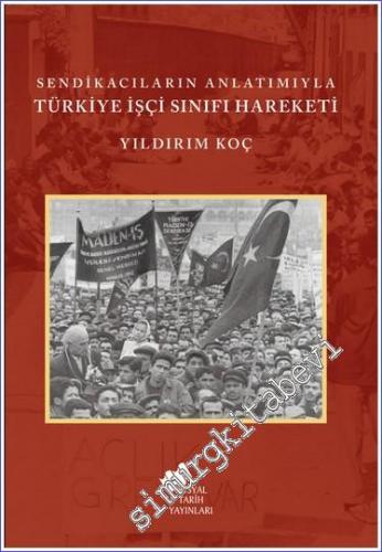 Sendikacıların Anlatımıyla Türkiye İşçi Sınıfı Hareketi - 2022