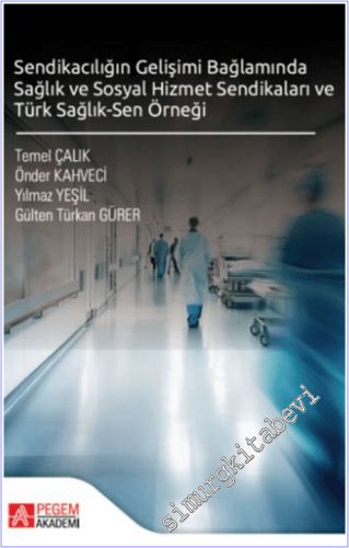 Sendikacılığın Gelişimi Bağlamında Sağlık ve Sosyal Hizmet Sendikaları