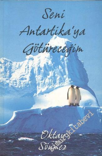 Seni Antarktika'ya Götüreceğim -