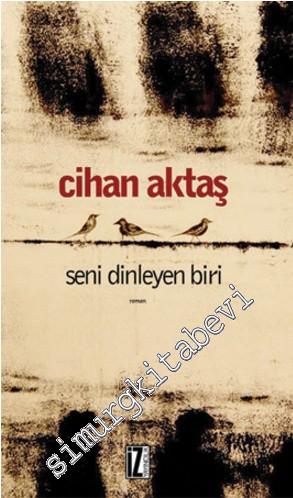 Seni Dinleyen Biri -