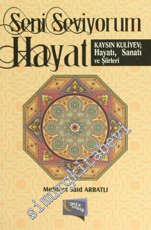 Seni Seviyorum Hayat: Kaysın Kuliyev - Hayatı, Sanatı ve Şiirleri -
