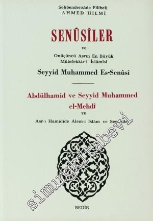 Senusiler ve Onüçünü Asrın En Büyük Müteffekkir- i İslamisi Abdülhamid ve Seyyid Muhammed el- Mehdi -        1997