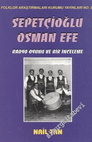 Sepetçioğlu Osman Efe: Radyo Oyunu ve Bir İnceleme -        1999